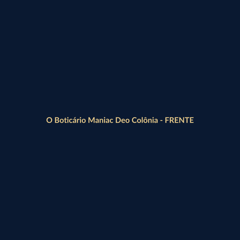O Boticário Maniac Deo Colônia Nacional 75ml - imagem 1