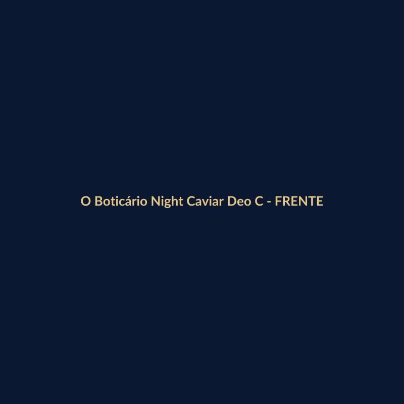 O Boticário Night Caviar Deo Colônia Nacional 75ml - imagem 1