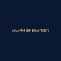 Afnan 9PM EDP 100ml FRENTE