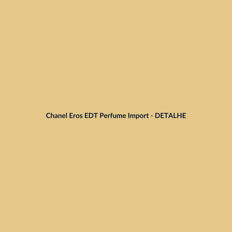 Chanel Eros EDT Perfume Importado 400ml - imagem 3
