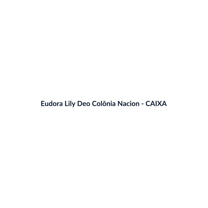 Eudora Lily Deo Colônia Nacional 60ml - imagem 4