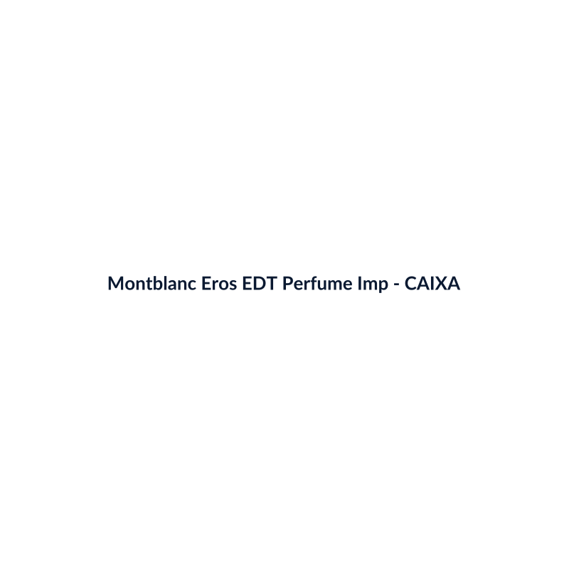 Montblanc Eros EDT Perfume Importado 100g - imagem 4