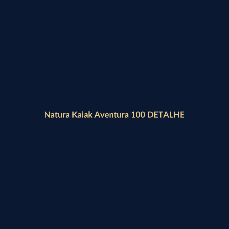 Natura Kaiak Aventura 100ml DETALHE