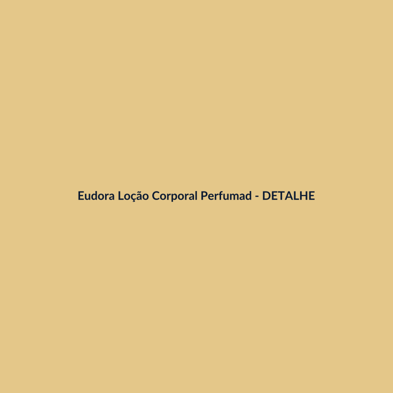 Eudora Loção Corporal Perfumada Body Splash Hidratante 100g - imagem 3