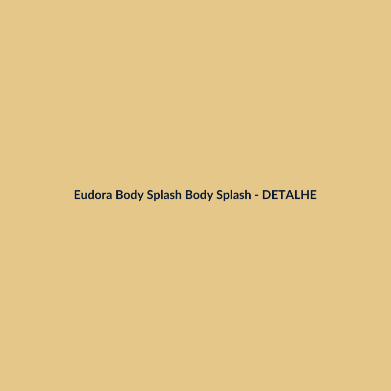 Eudora Body Splash Body Splash Hidratante 200ml - imagem 3
