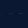 Chanel Eros EDT Perfume Importado 400ml - imagem 1