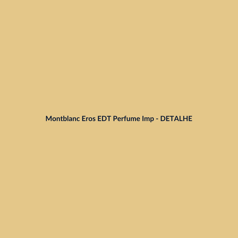 Montblanc Eros EDT Perfume Importado 100g - imagem 3