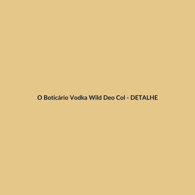 O Boticário Vodka Wild Deo Colônia Nacional 60ml - imagem 3