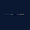 Natura Kaiak Aventura 100ml FRENTE