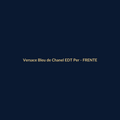Versace Bleu de Chanel EDT Perfume Importado 30ml - imagem 1