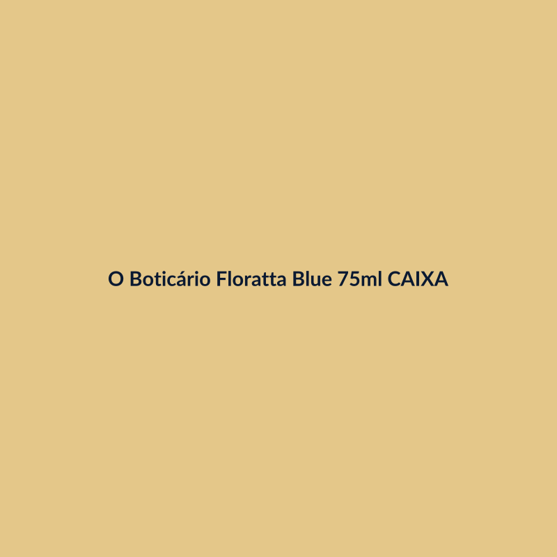 O Boticário Floratta Blue 75ml CAIXA