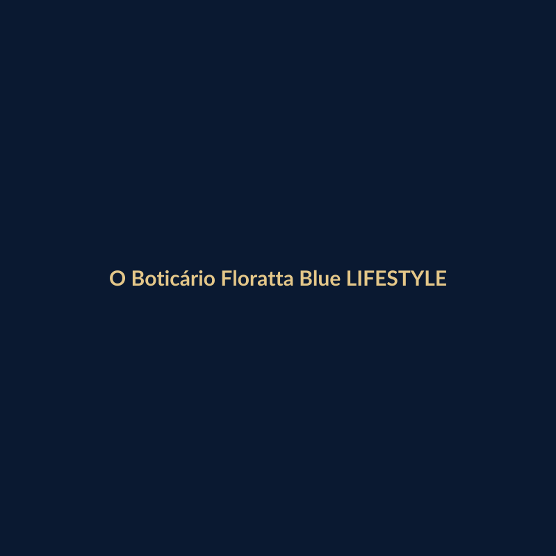 O Boticário Floratta Blue 75ml LIFESTYLE