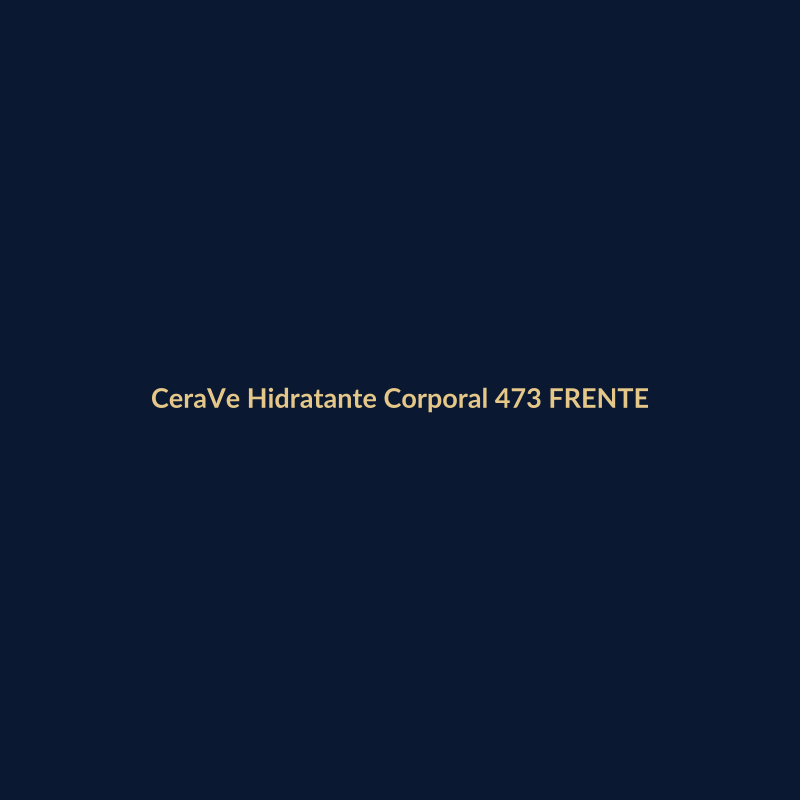 CeraVe Hidratante Corporal 473ml FRENTE