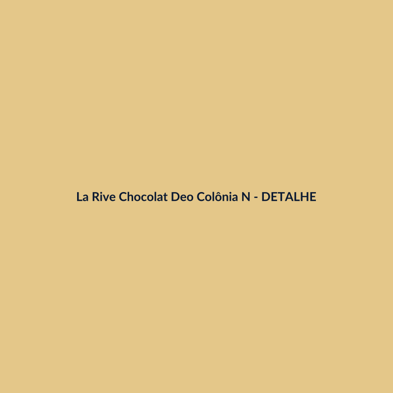 La Rive Chocolat Deo Colônia Nacional 400ml - imagem 3
