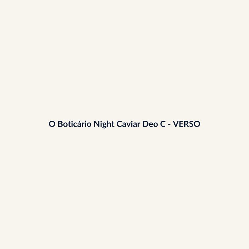 O Boticário Night Caviar Deo Colônia Nacional 75ml - imagem 2