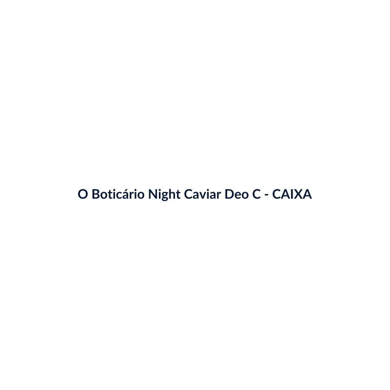 O Boticário Night Caviar Deo Colônia Nacional 75ml - imagem 4