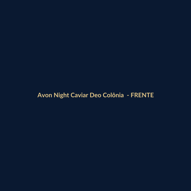 Avon Night Caviar Deo Colônia Nacional 90ml - imagem 1