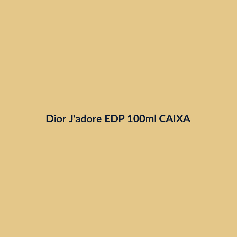 Dior J'adore EDP 100ml CAIXA
