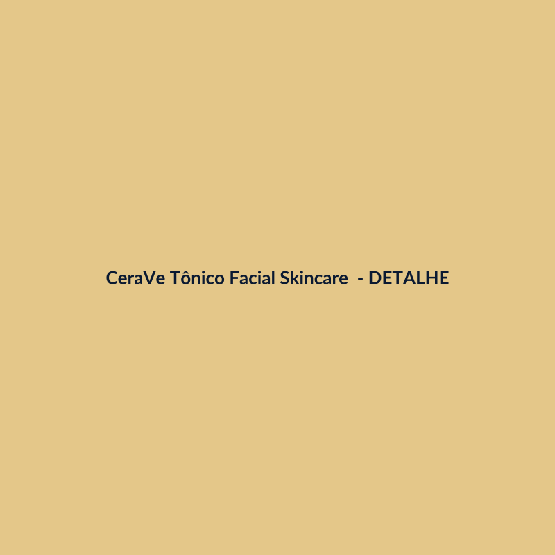 CeraVe Tônico Facial Skincare 75ml - imagem 3