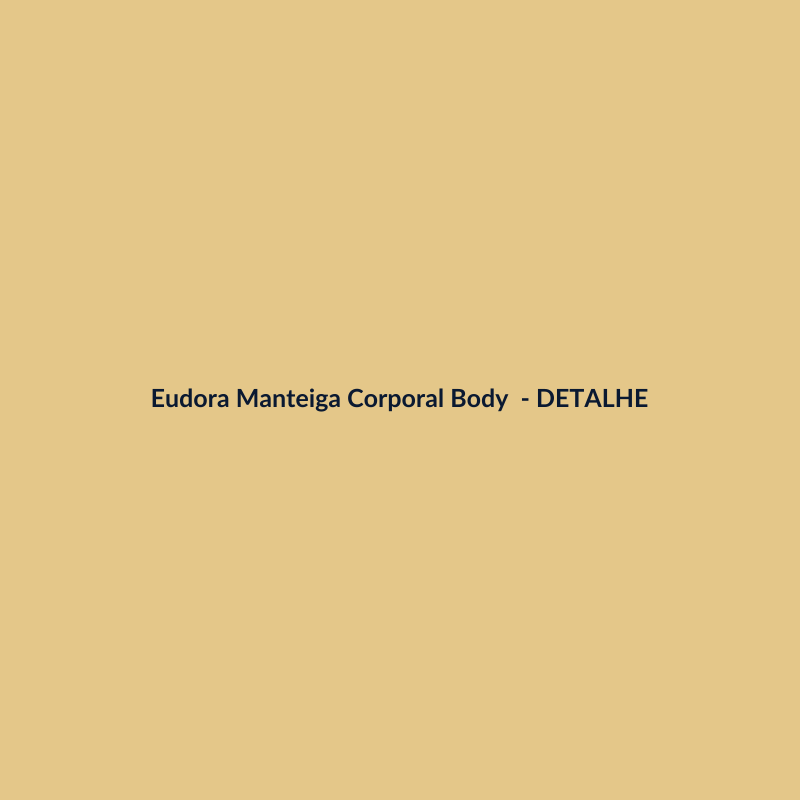 Eudora Manteiga Corporal Body Splash Hidratante 100g - imagem 3
