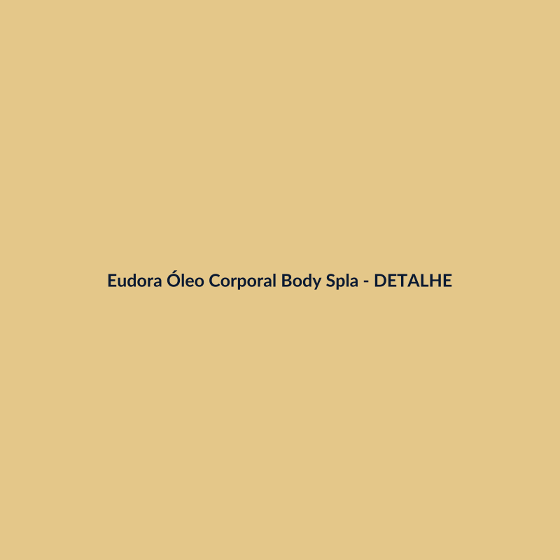 Eudora Óleo Corporal Body Splash Hidratante 100g - imagem 3