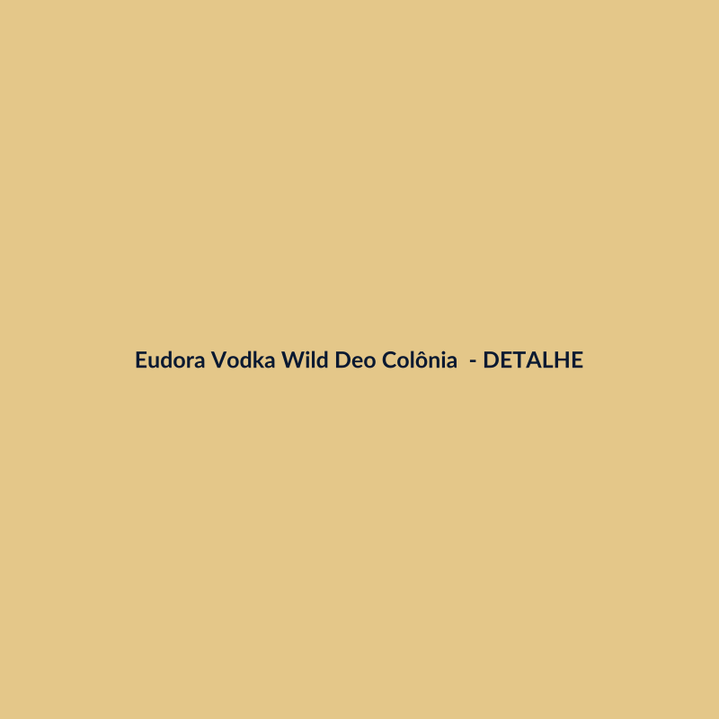 Eudora Vodka Wild Deo Colônia Nacional 100ml - imagem 3
