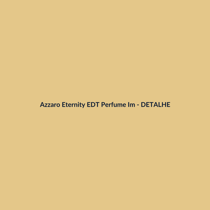 Azzaro Eternity EDT Perfume Importado 100g - imagem 3