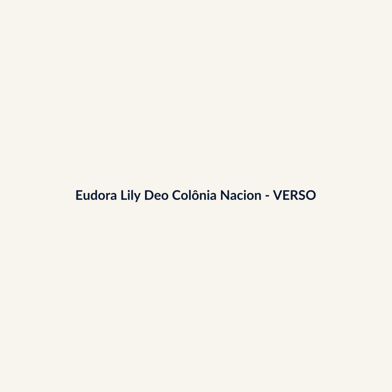 Eudora Lily Deo Colônia Nacional 100ml - imagem 2