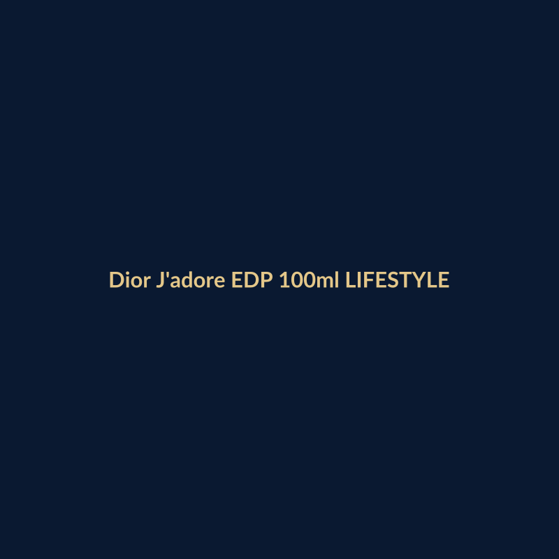 Dior J'adore EDP 100ml LIFESTYLE