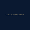 Paris Elysees Vodka Wild Deo Colônia Nacional 200ml - imagem 1
