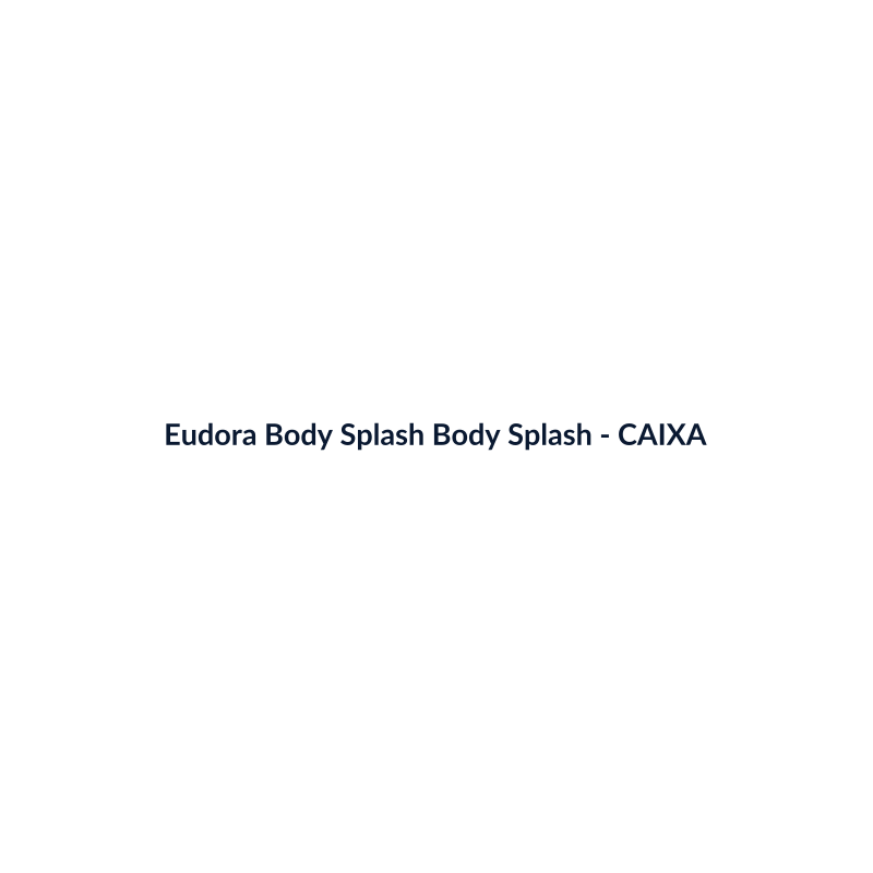 Eudora Body Splash Body Splash Hidratante 200ml - imagem 4