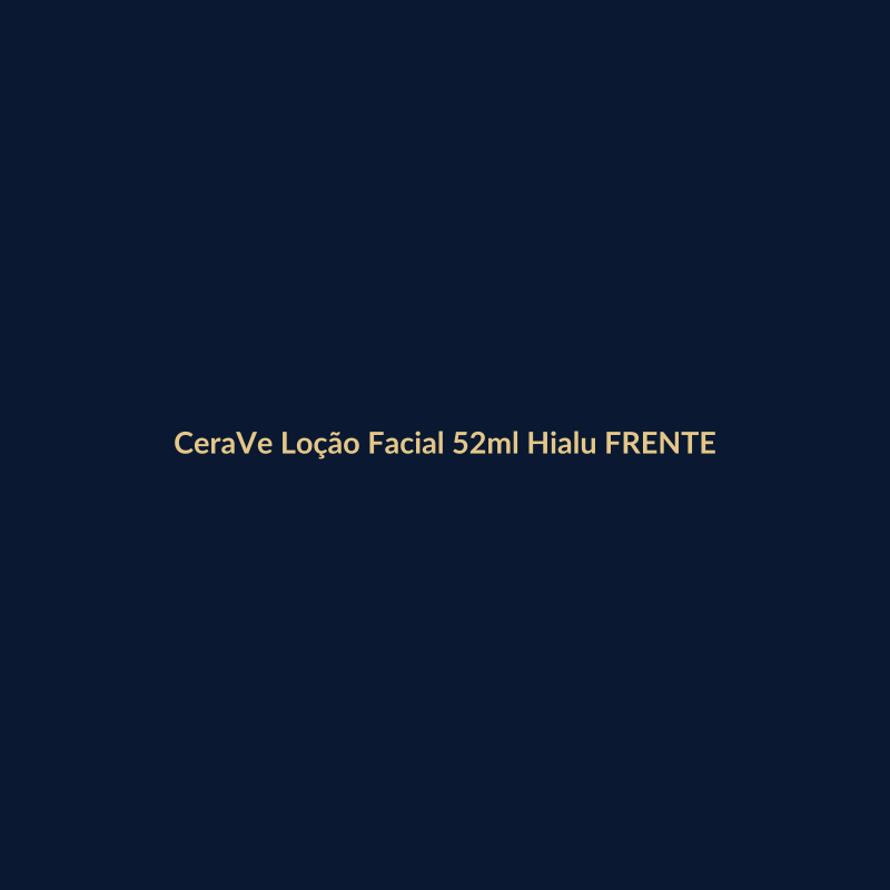 CeraVe Loção Facial 52ml Hialurônico FRENTE