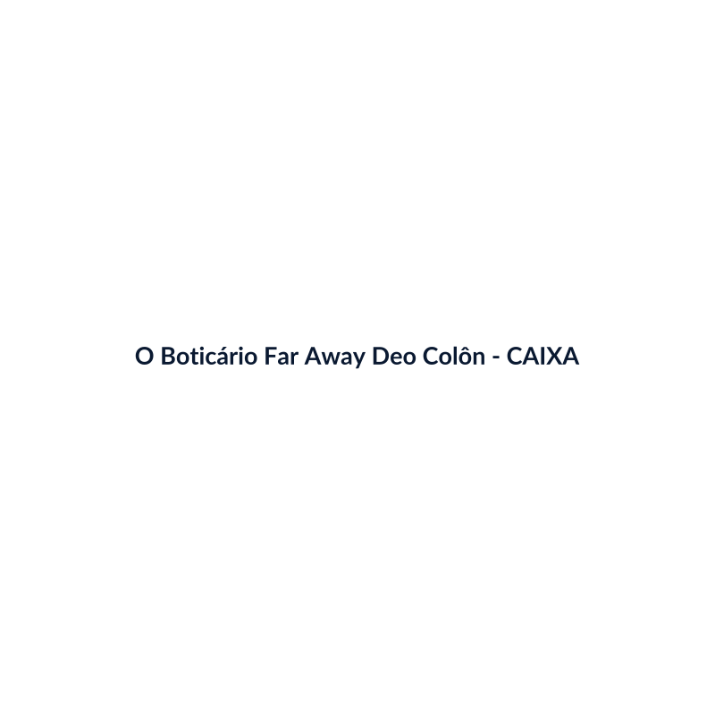 O Boticário Far Away Deo Colônia Nacional 75ml - imagem 4