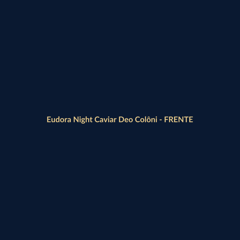 Eudora Night Caviar Deo Colônia Nacional 100g - imagem 1