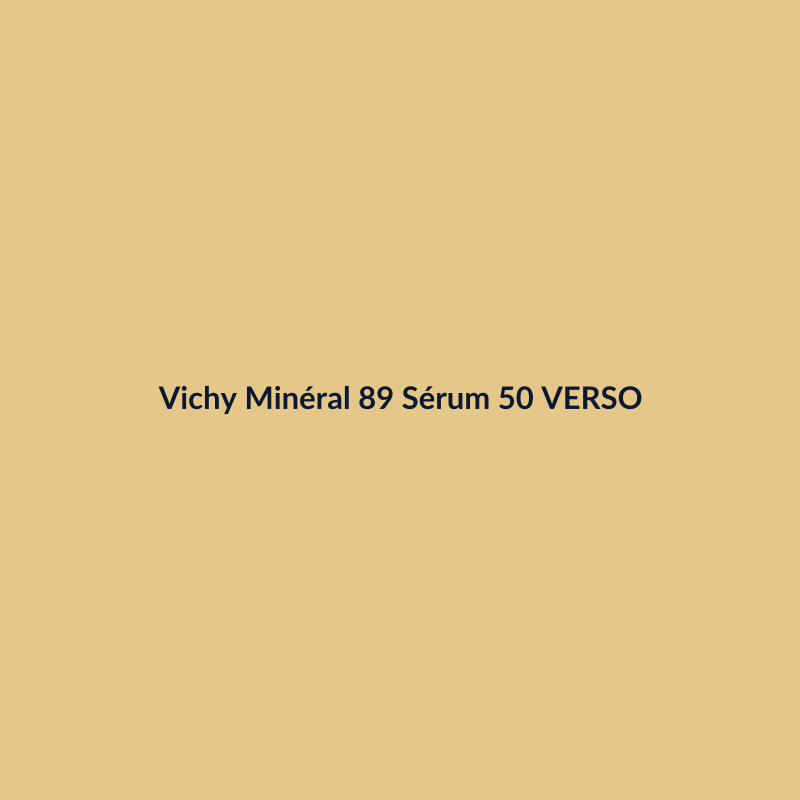 Vichy Minéral 89 Sérum 50ml VERSO