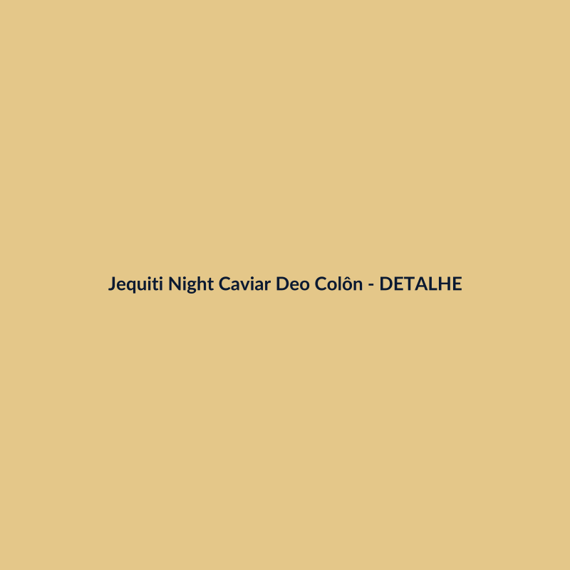 Jequiti Night Caviar Deo Colônia Nacional 400ml - imagem 3