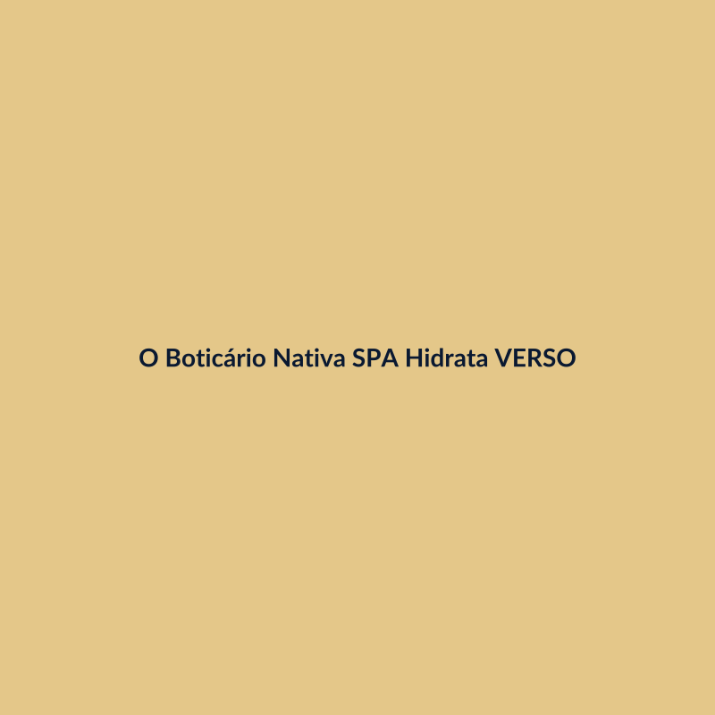O Boticário Nativa SPA Hidratante 400ml VERSO