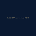 Dior 212 EDT Perfume Importado 100g - imagem 1