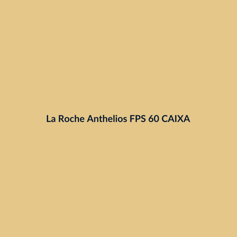 La Roche Anthelios FPS 60 50ml CAIXA