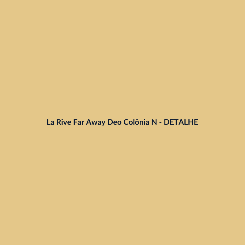 La Rive Far Away Deo Colônia Nacional 100ml - imagem 3