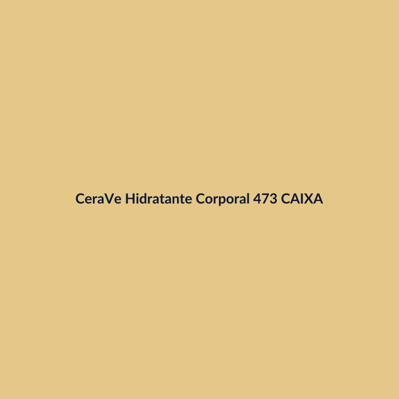 CeraVe Hidratante Corporal 473ml CAIXA