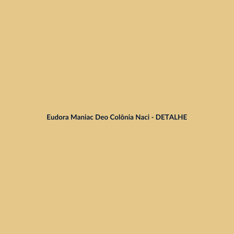 Eudora Maniac Deo Colônia Nacional 100g - imagem 3