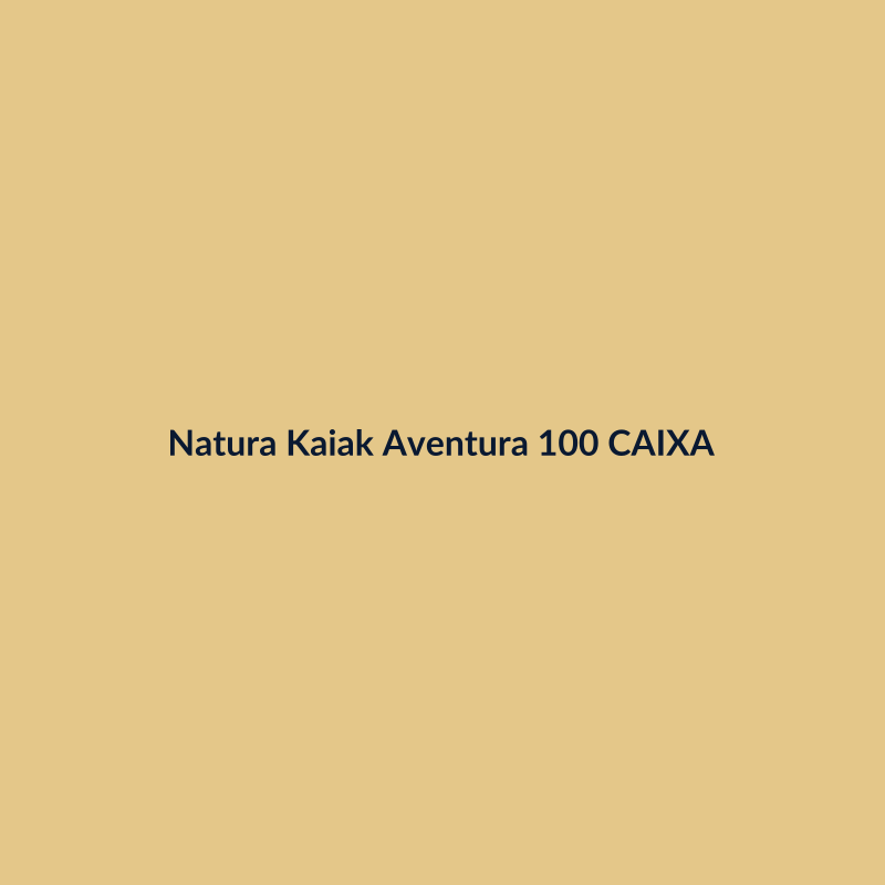 Natura Kaiak Aventura 100ml CAIXA