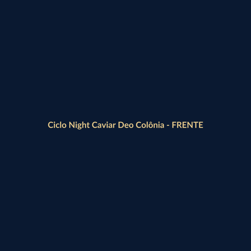 Ciclo Night Caviar Deo Colônia Nacional 50ml - imagem 1