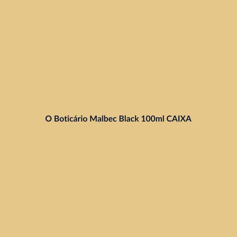 O Boticário Malbec Black 100ml CAIXA