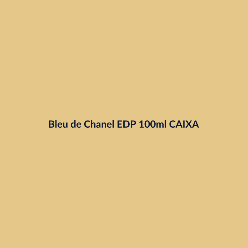 Bleu de Chanel EDP 100ml CAIXA