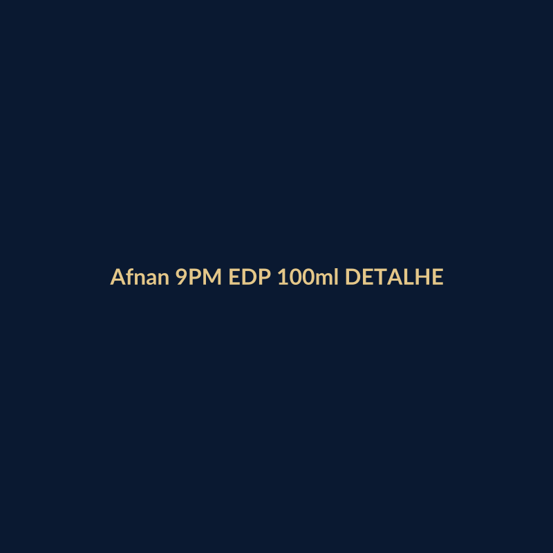 Afnan 9PM EDP 100ml DETALHE